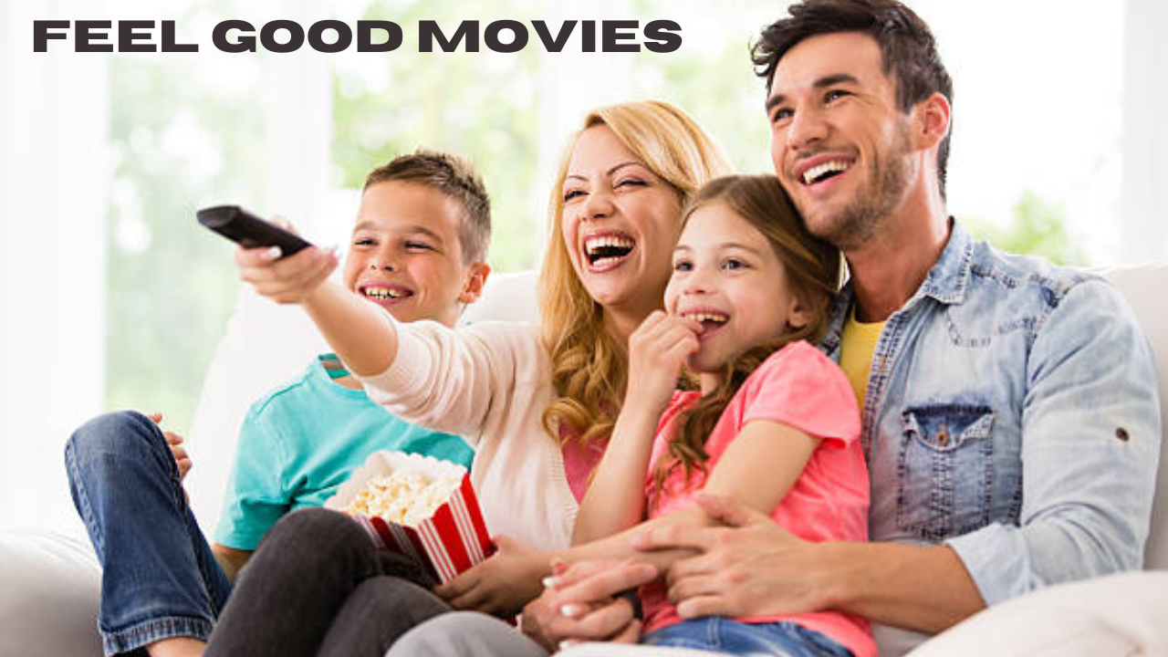 feel good movies