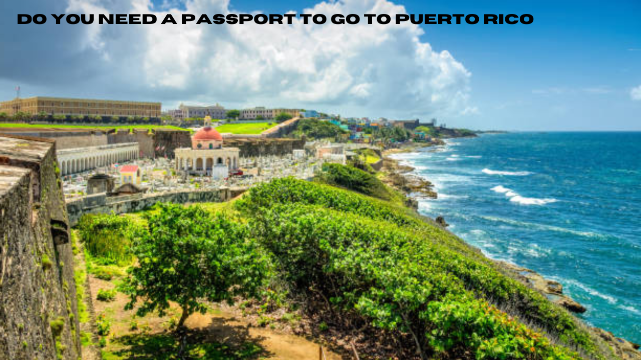 do you need a passport to go to puerto rico